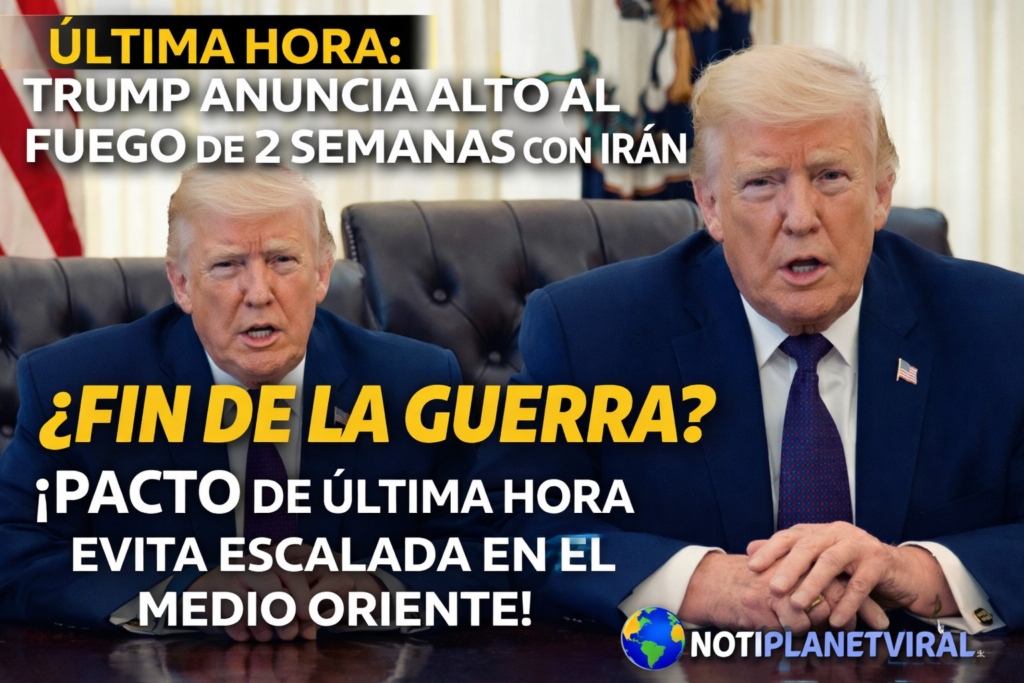 Trump anuncia alto al fuego de 2 semanas con Irán y evita escalada en Medio Oriente